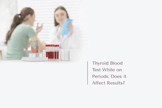 Thyroid Blood Test While on Periods: Does it Affect Results? - The National Blood Test Clinic